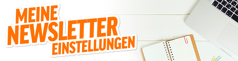 Meine Newsletter Einstellungen